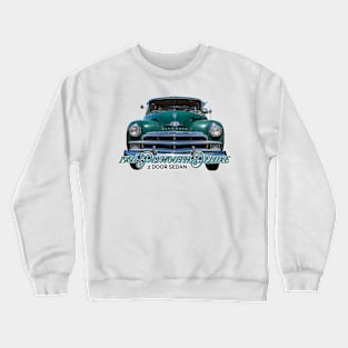 1950 Plymouth Deluxe 2 Door Sedan Crewneck Sweatshirt